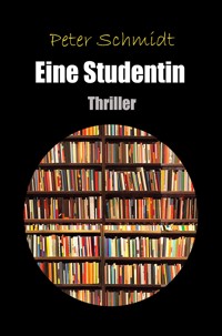 Eine Studentin - Peter  Schmidt - ebook