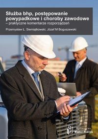 Służba bhp, postępowanie powypadkowe i choroby zawodowe - Siemiątkowski Przemysław Ł. - książka