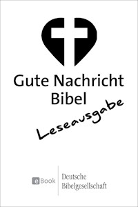 Gute Nachricht Bibel - Leseausgabe -  - ebook