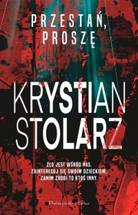 Przestań, proszę - Stolarz Krystian - ebook + audiobook + książka