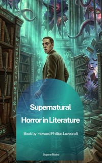 Supernatural Horror in Literature - Howard Phillips Lovecraft - ebook