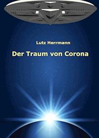 Der Traum von Corona - Lutz Herrmann - ebook