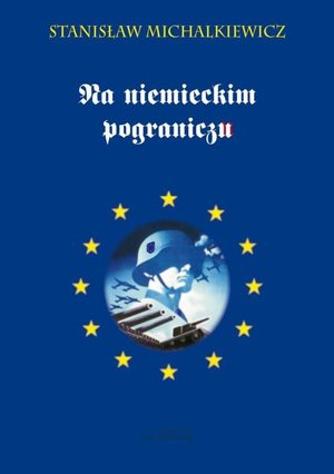 Na niemieckim pograniczu - Stanisław Michalkiewicz - książka
