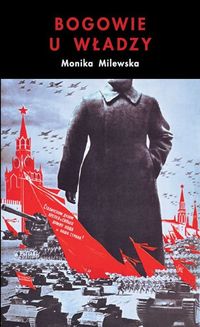 Bogowie u władzy - Monika Milewska - książka