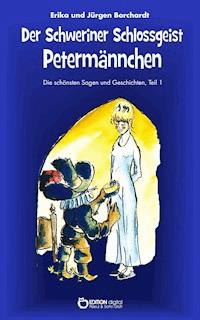 Der Schweriner Schlossgeist Petermännchen - Erika Borchardt - ebook