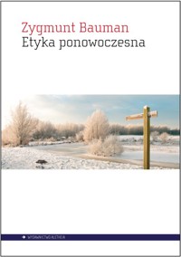 Etyka ponowoczesna - Bauman Zygmunt - książka