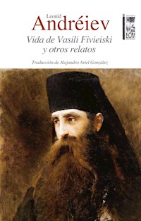Vida de Vasili Fivieiski y otros relatos - Leonid Andreiev - ebook