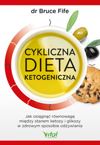 Cykliczna dieta ketogeniczna - dr Bruce Fife - ebook