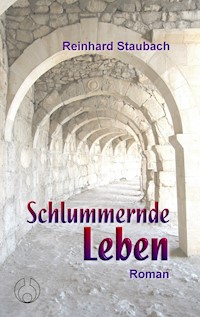 Schlummernde Leben - Reinhard Staubach - ebook