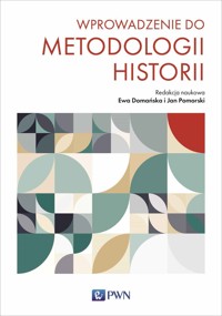 Wprowadzenie do metodologii historii - Ewa Domańska, Jan Pomorski - książka