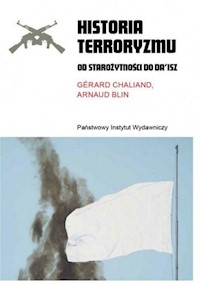 Historia terroryzmu Od starożytności do Da’isz -  - książka