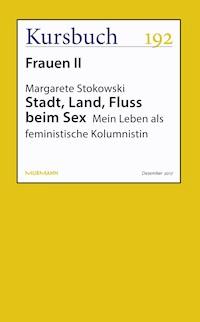 Stadt, Land, Fluss beim Sex - Margarete Stokowski - ebook