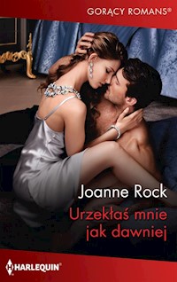 Urzekłaś mnie jak dawniej - Joanne Rock - ebook + książka