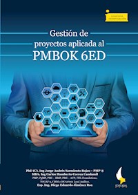 Gestión de proyectos aplicada al PMBOK 6ED - Jorge Andrés Sarmiento Rojas - ebook