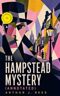 The Hampstead Mystery (Annotated) - Arthur J. Rees - ebook