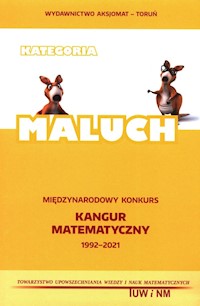 Międzynarodowy Konkurs Kangur Matematyczny 2021-1993 Maluch - Bobiński Zbigniew, Jędrzejewicz Piotr, Krause Agnieszka, Kamiński Brunon, Makowski Adam - książka