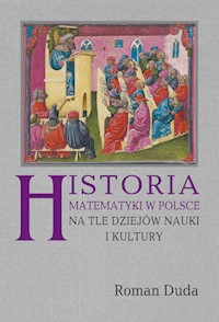 Historia matematyki w Polsce na tle dziejów nauki i kultury - Duda Roman - książka