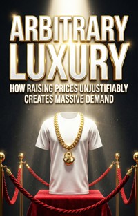 Arbitrary Luxury - James M. Olney - ebook