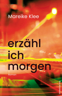 erzähl ich morgen - Mareike Klee - ebook
