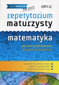 Repetytorium maturzysty Matematyka Poziom podstawowy Poziom rozszerzony - Całka Robert, Gałęska Ewa - książka