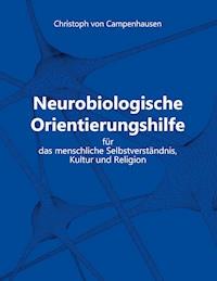 Neurobiologische Orientierungshilfe - Christoph von Campenhausen - ebook