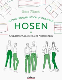 Schnittkonstruktion in der Mode: Hosen - Teresa Gilewska - ebook