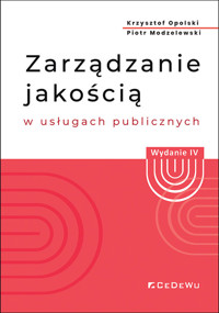 Zarządzanie jakością w usługach publicznych - Opolski Krzysztof, Modzelewski Piotr - książka