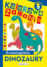 Kolorowe zadania do rozwiązywania Dinozaury -  - książka
