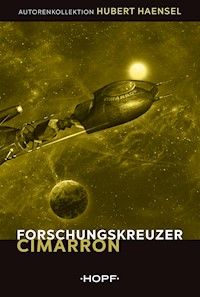 Forschungskreuzer Cimarron -  Hubert Haensel - ebook