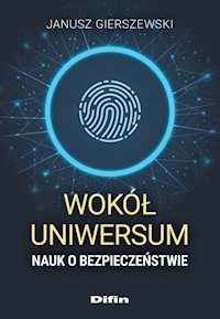 Wokół uniwersum nauk o bezpieczeństwie - Gierszewski Janusz - książka