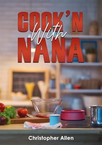 Cook'n With Nana - Christopher Allen - ebook