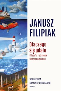 Dlaczego się udało. - Filipiak Janusz, Domaradzki Krzysztof - książka