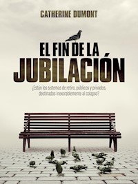 El fin de la jubilación - Catherine Dumont - ebook