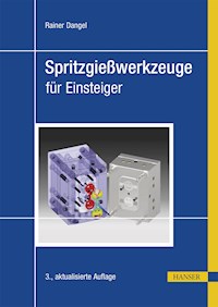 Spritzgießwerkzeuge für Einsteiger - Rainer Dangel - ebook