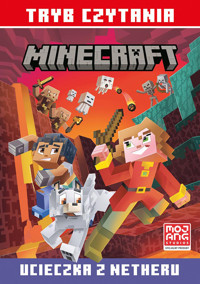 Ucieczka z Netheru. Minecraft. Tryb czytania - Nick Eliopulos - książka