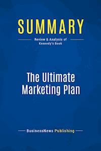 Summary: The Ultimate Marketing Plan - BusinessNews Publishing - ebook