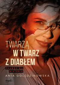 Twarzą w twarz z diabłem. Prawdziwa historia - Ania Golędzinowska - ebook + książka
