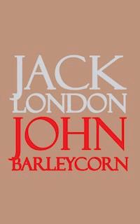 John Barleycorn - Jack London - ebook