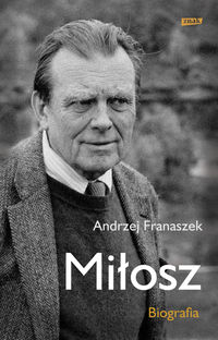 Miłosz Biografia - Franaszek Andrzej - książka