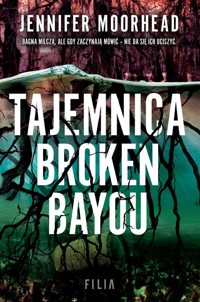 Tajemnica Broken Bayou - Moorehead Jennifer - książka