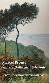 Śmierć Baltazara Silvande - Proust Marcel - ebook + książka