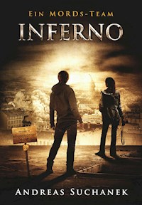 Ein MORDs-Team - Band 24: Inferno (Finale des 2. Falls) - Suchanek Andreas - ebook