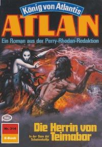 Atlan 314: Die Herrin von Teimabor - Marianne Sydow - ebook