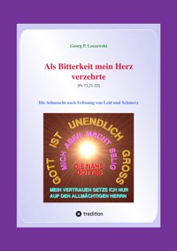 Als Bitterkeit mein Herz verzehrte - Georg P. Loczewski - ebook