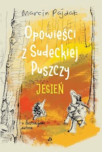Opowieści z Sudeckiej Puszczy Jesień - Pajdak Marcin - książka
