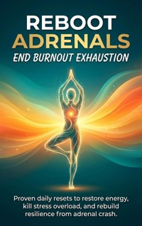 Reboot Adrenals: End Burnout Exhaustion - Jonathan Hayes - ebook