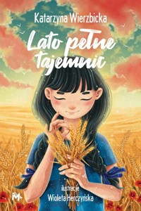 Lato pełne tajemnic. Seria Córka maga. Tom 2 - Katarzyna Wierzbicka - ebook + audiobook + książka