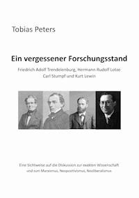 Ein vergessener Forschungsstand - Friedrich Adolf Trendelenburg, Hermann Rudolf Lotze, Carl Stumpf und Kurt Lewin - Tobias Peters - ebook