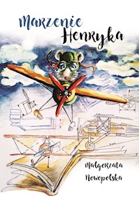 Marzenie Henryka - Nowopolska Małgorzata - książka