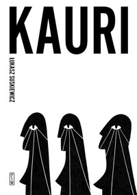 Kauri - Łukasz Suskiewicz - ebook + książka